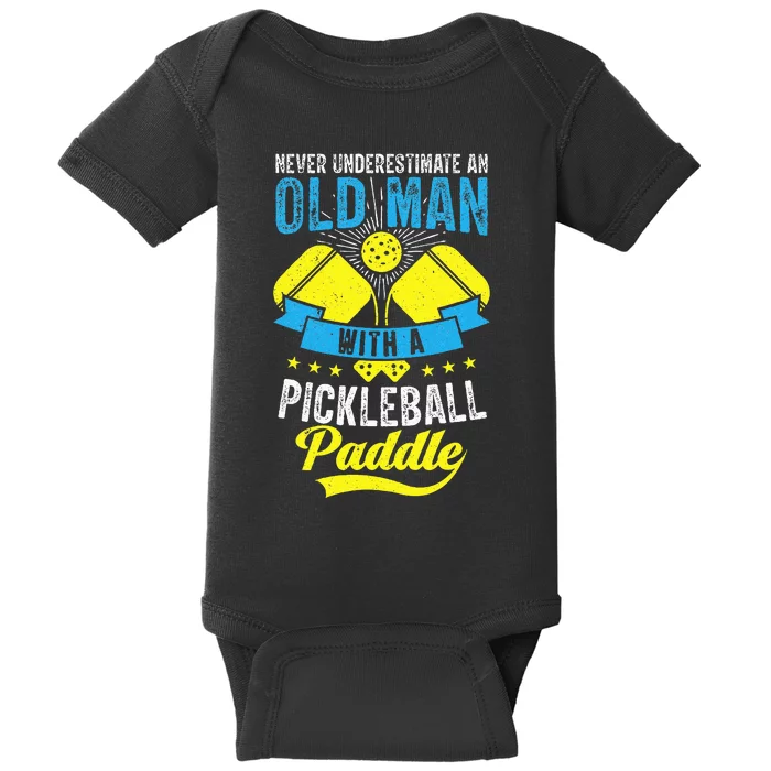 Never Underestimate An Old Man With a Pickleball Paddle Baby Bodysuit