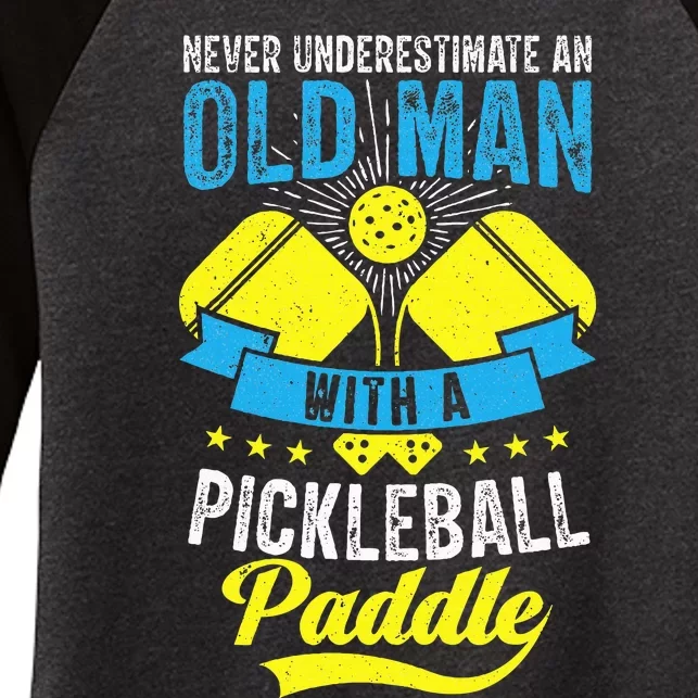 Never Underestimate An Old Man With a Pickleball Paddle Women's Tri-Blend 3/4-Sleeve Raglan Shirt