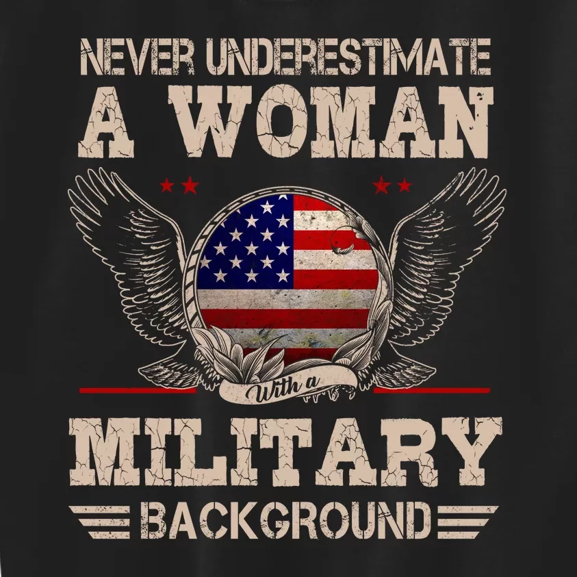 Never Underestimate A Woman With A Military Background Kids Sweatshirt