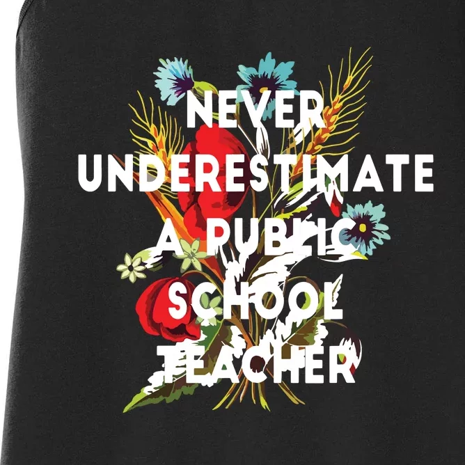 Never Underestimate A Public School Teacher Motivational Women's Racerback Tank