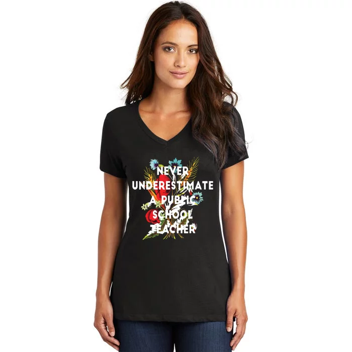 Never Underestimate A Public School Teacher Motivational Women's V-Neck T-Shirt