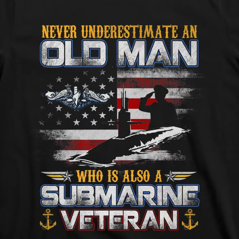 Never Underestimate An Old Man Submarines Veteran Flag T-Shirt