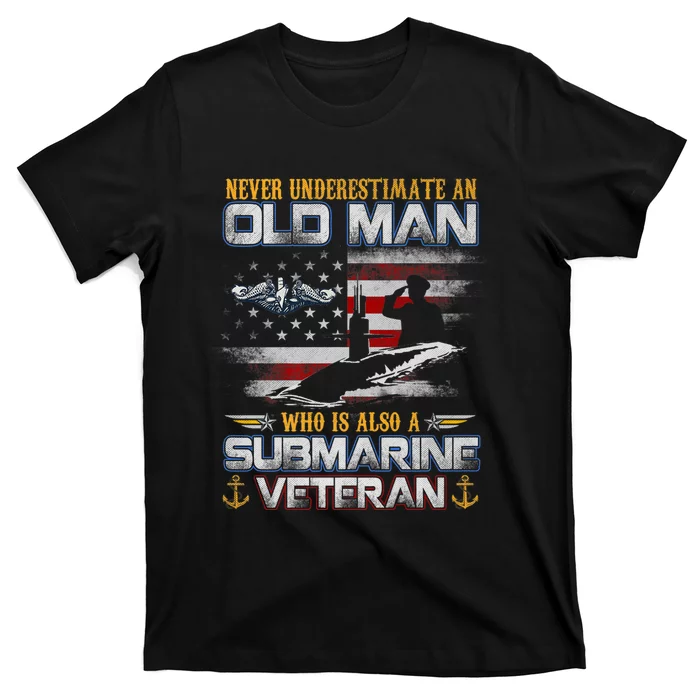 Never Underestimate An Old Man Submarines Veteran Flag T-Shirt