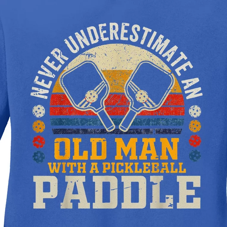 Never Underestimate An Old Man With A Pickleball Ladies Long Sleeve Shirt