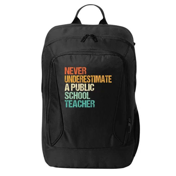 Never Underestimate A Public School Teacher Harris Walz 2024 City Backpack