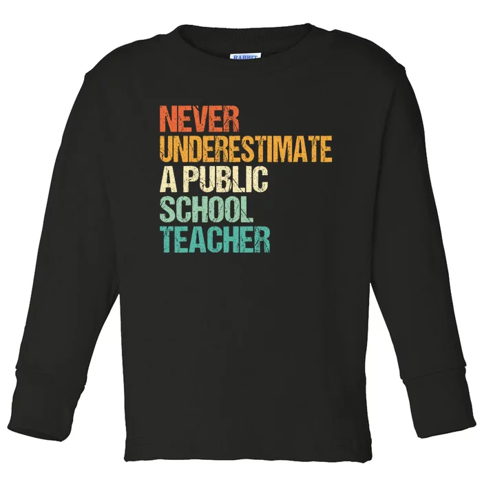 Never Underestimate A Public School Teacher Harris Walz 2024 Toddler Long Sleeve Shirt