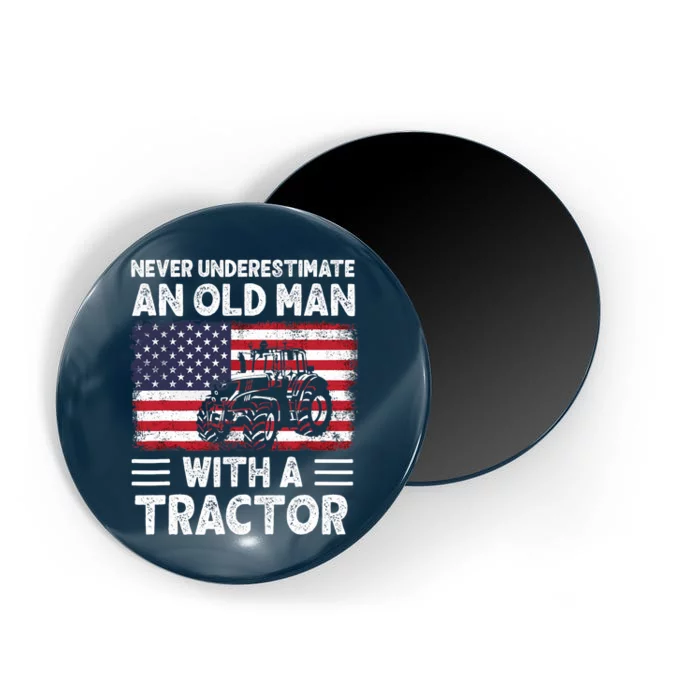 Never Understimate An Old Man With A Tractor Magnet