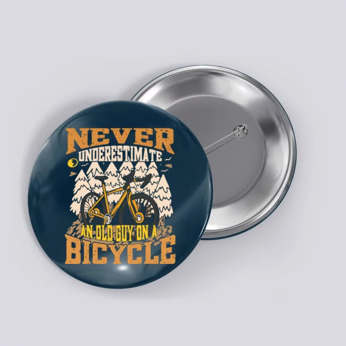 Never Underestimate An Old Guy On A Bicycle Funny Cycling Button