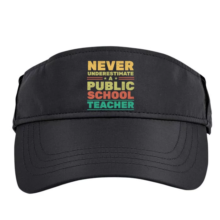 Never Underestimate A Public School Teacher Adult Drive Performance Visor