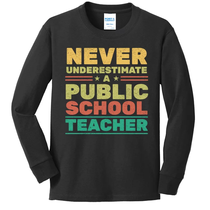 Never Underestimate A Public School Teacher Kids Long Sleeve Shirt