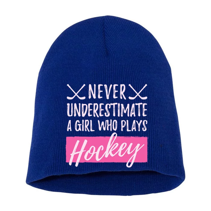 Never Underestimate A Who Plays IceHockey Hockey Gift Short Acrylic Beanie