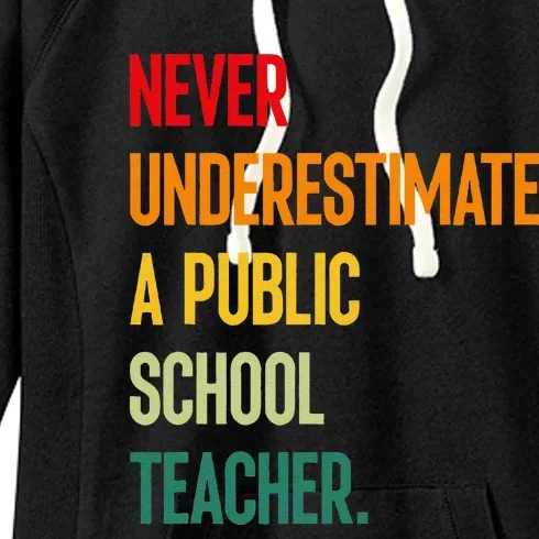 Never Underestimate A Public School Teacher Coach Quote Gift Women's Fleece Hoodie