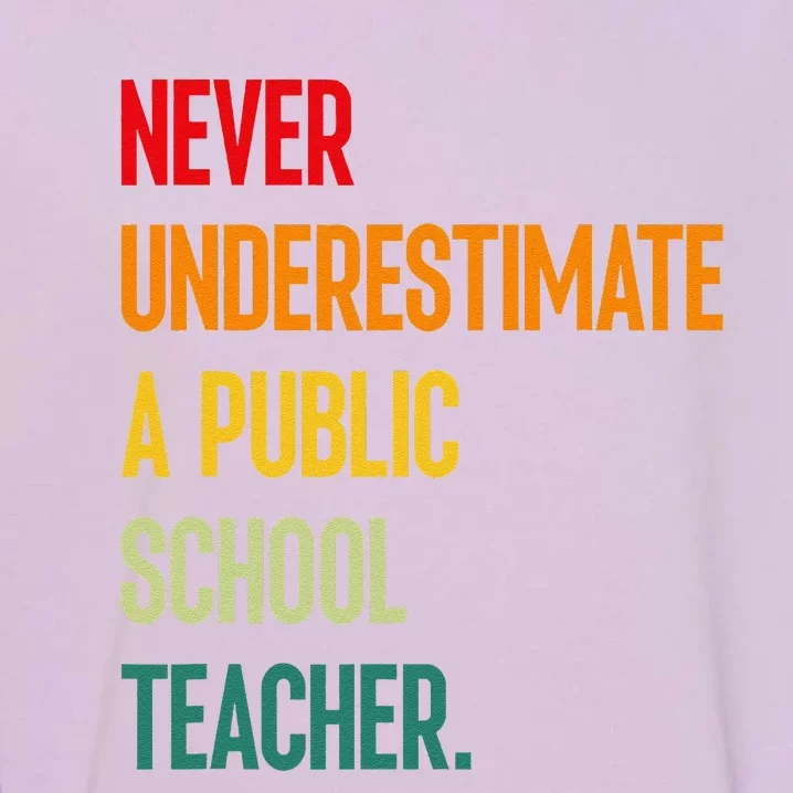 Never Underestimate A Public School Teacher Coach Quote Gift Garment-Dyed Sweatshirt