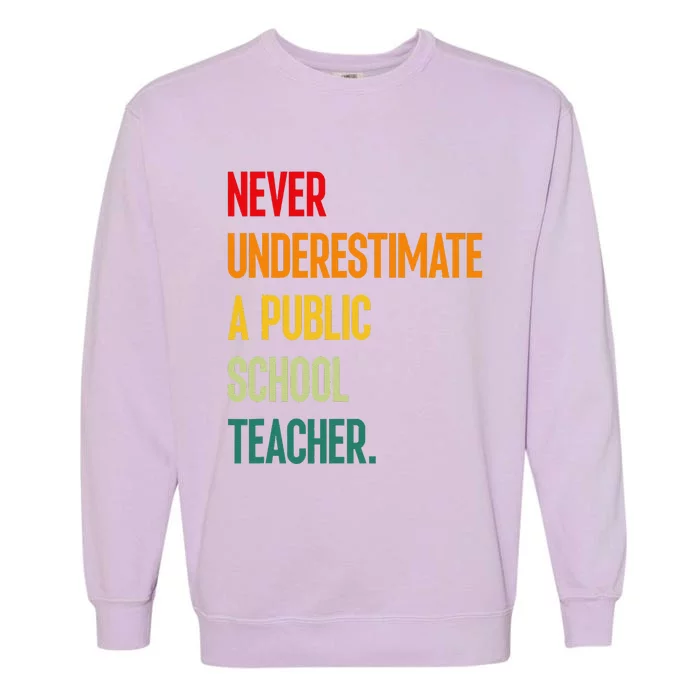 Never Underestimate A Public School Teacher Coach Quote Gift Garment-Dyed Sweatshirt