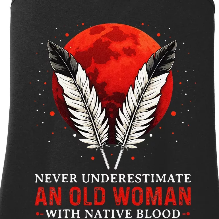 Never Underestimate An Old Woman With Native Blood American Ladies Essential Tank