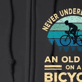 Never Underestimate An Old Guy On A Bicycle Funny Cycling Full Zip Hoodie