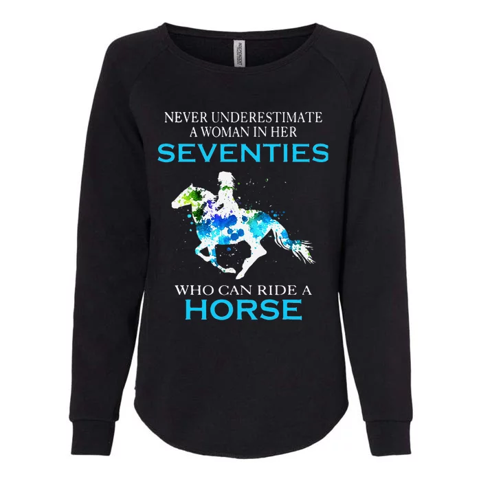 Never Underestimate A Woman In Her Seventies Ride A Horse Womens California Wash Sweatshirt