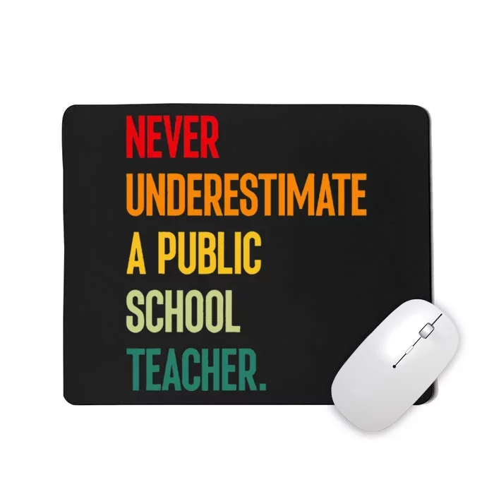 Never Underestimate A Public School Teacher Coach Quote Mousepad