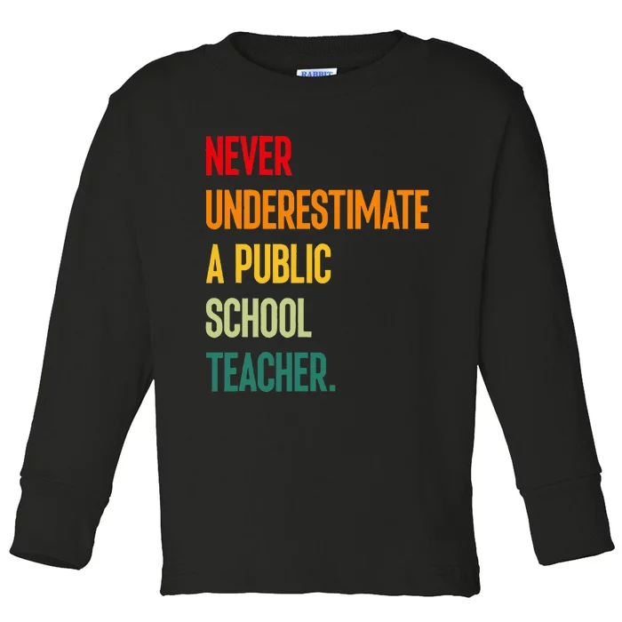 Never Underestimate A Public School Teacher Coach Quote Toddler Long Sleeve Shirt