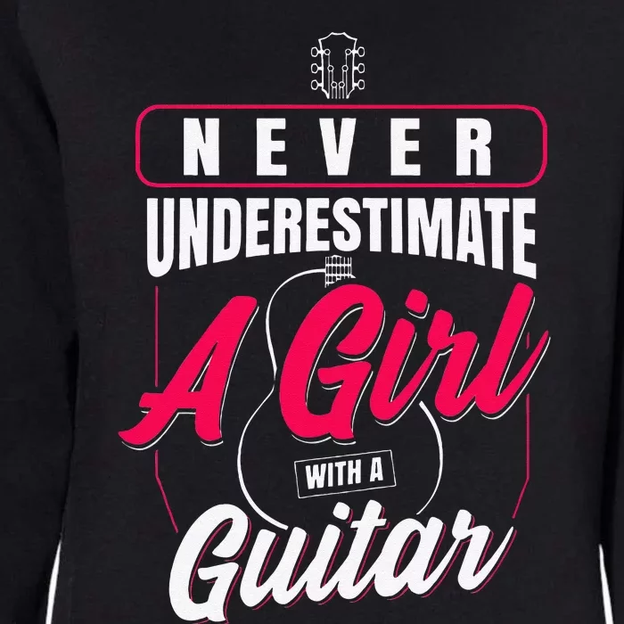 Never Underestimate A  With A Guitar Womens California Wash Sweatshirt