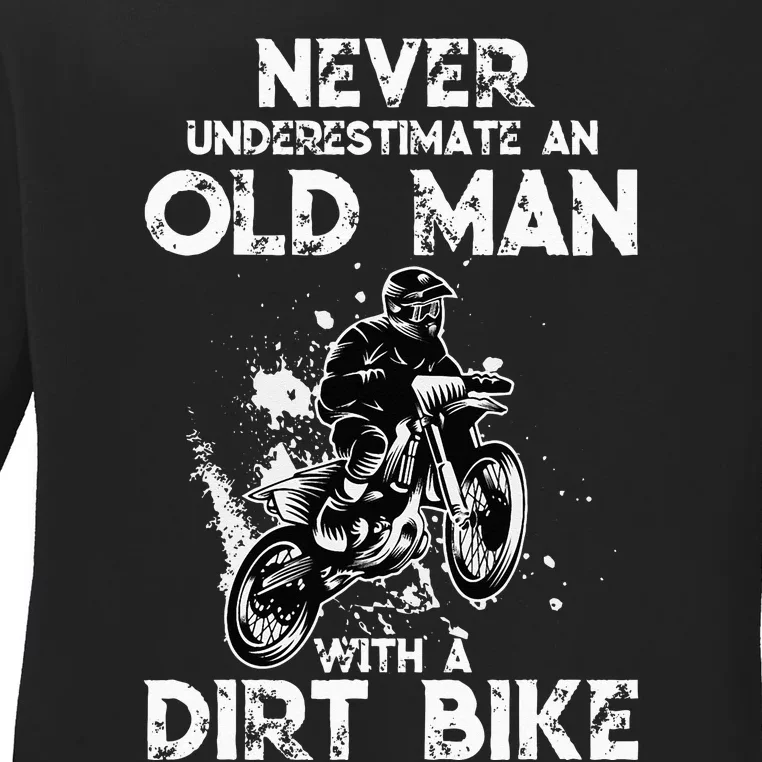 Never Underestimate An Old Man With A Dirt Bike Funny Biker Ladies Long Sleeve Shirt