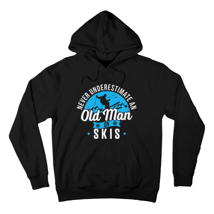 Never Underestimate An Old Man On Skis vintage Tall Hoodie