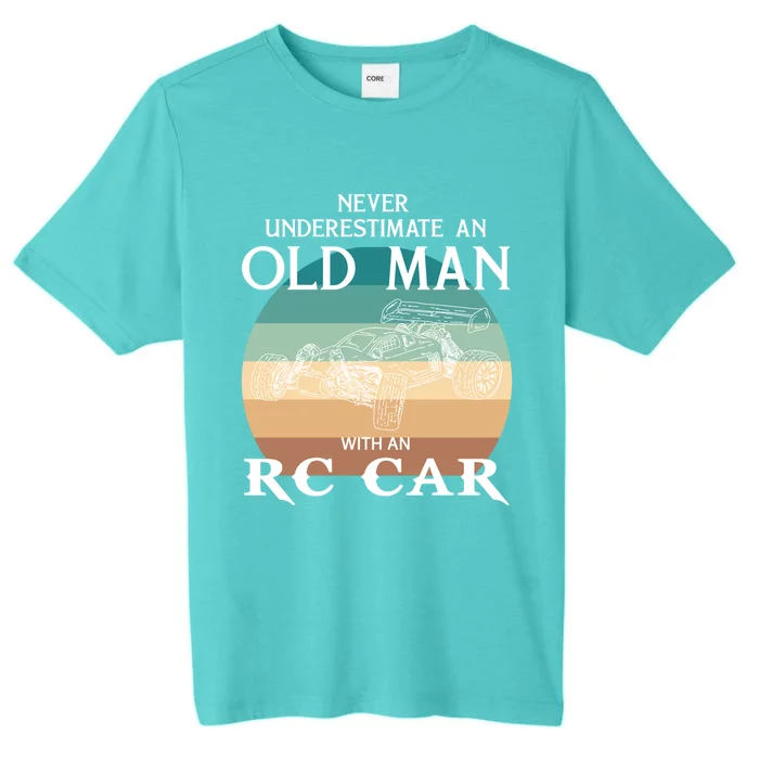 Never Underestimate An Old With A Rccar Meaningful Gift ChromaSoft Performance T-Shirt