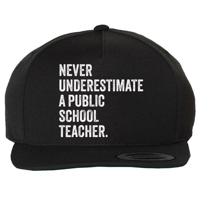 Never Underestimate A Public School Teacher Harris Waltz Wool Snapback Cap