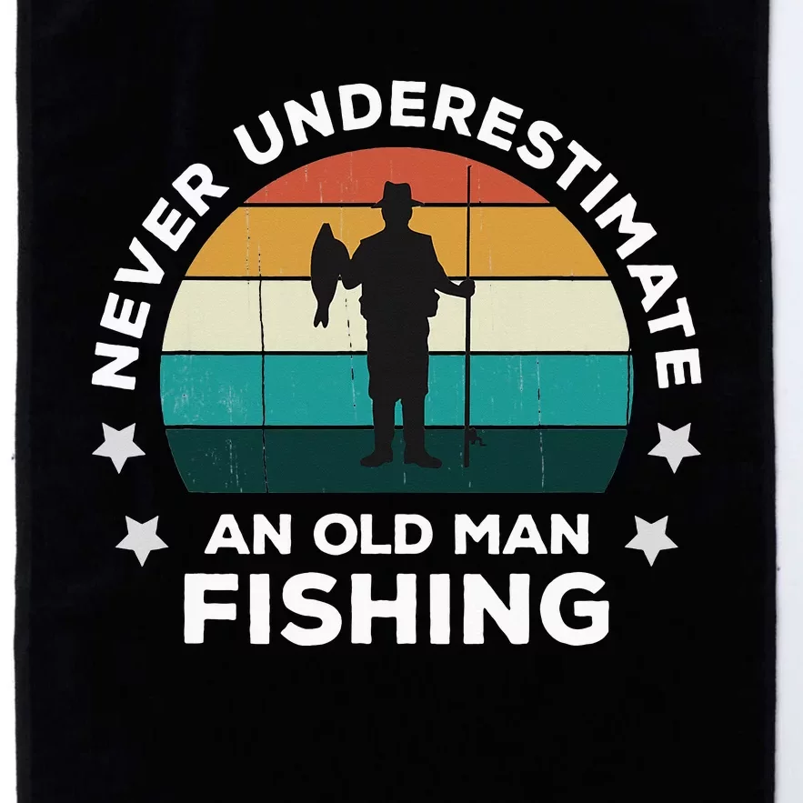 Never Underestimate An Old Man Fishing Fun Catching Fish Platinum Collection Golf Towel