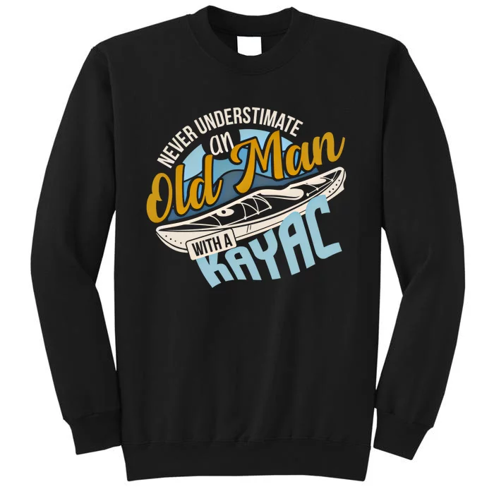 Never Underestimate An Old With A Kayak Gift Sweatshirt