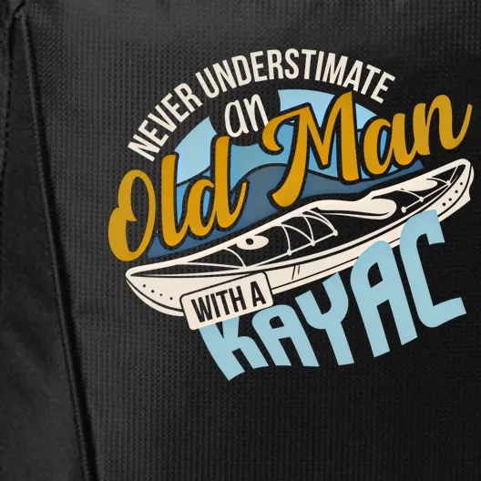 Never Underestimate An Old With A Kayak Gift City Backpack