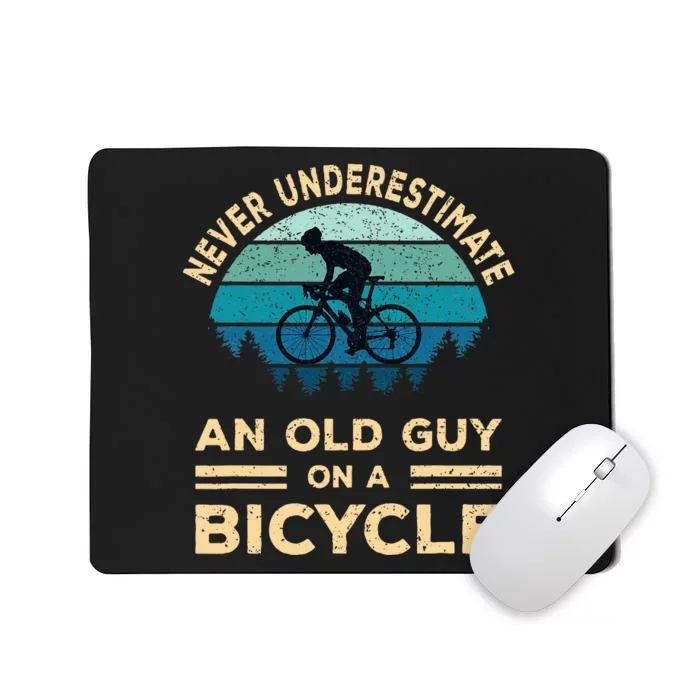 Never Underestimate An Old Guy On A Bicycle Mousepad