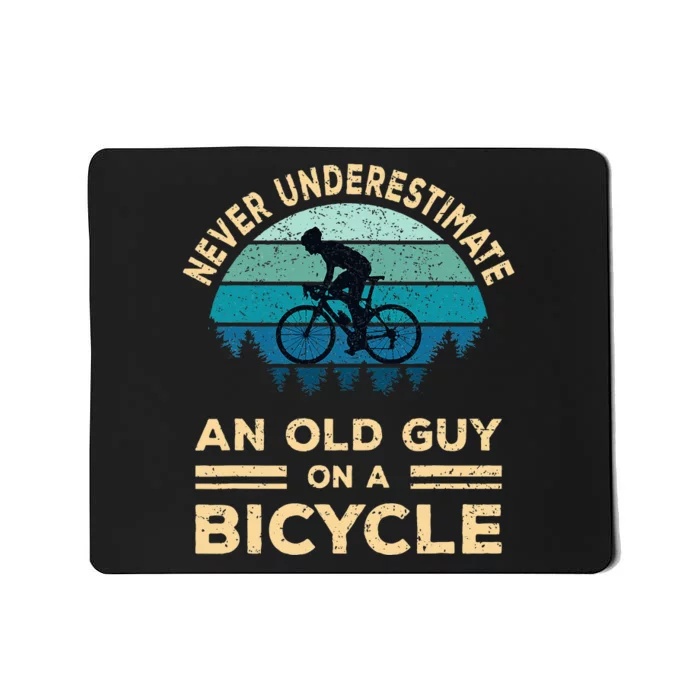 Never Underestimate An Old Guy On A Bicycle Mousepad