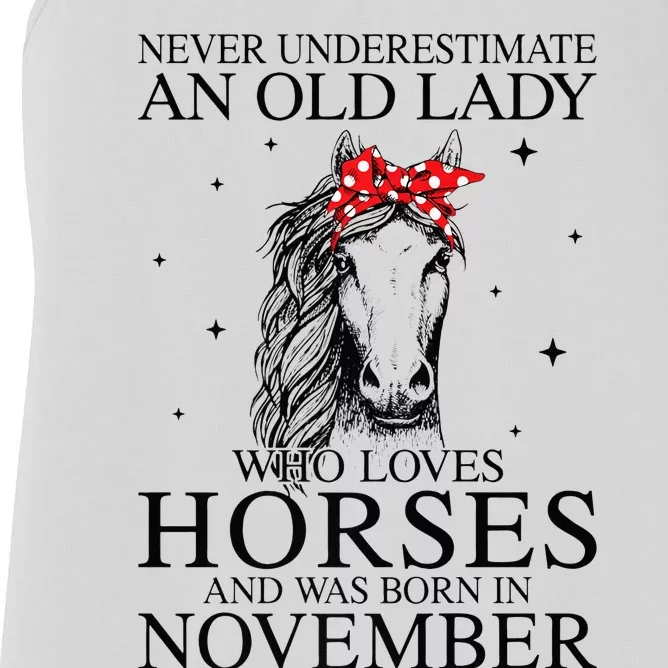 Never Underestimate An Old Lady Who Loves Horses November Women's Racerback Tank