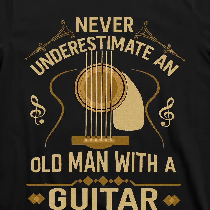 Never Underestimate An Old Man With A Guitar Acoustic Player T-Shirt