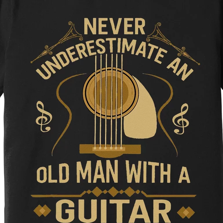 Never Underestimate An Old Man With A Guitar Acoustic Player Premium T-Shirt