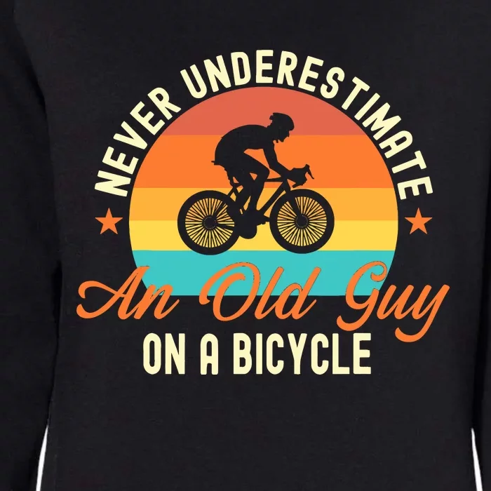 Never Underestimate An Old Guy On A Bicycle Cycling Womens California Wash Sweatshirt