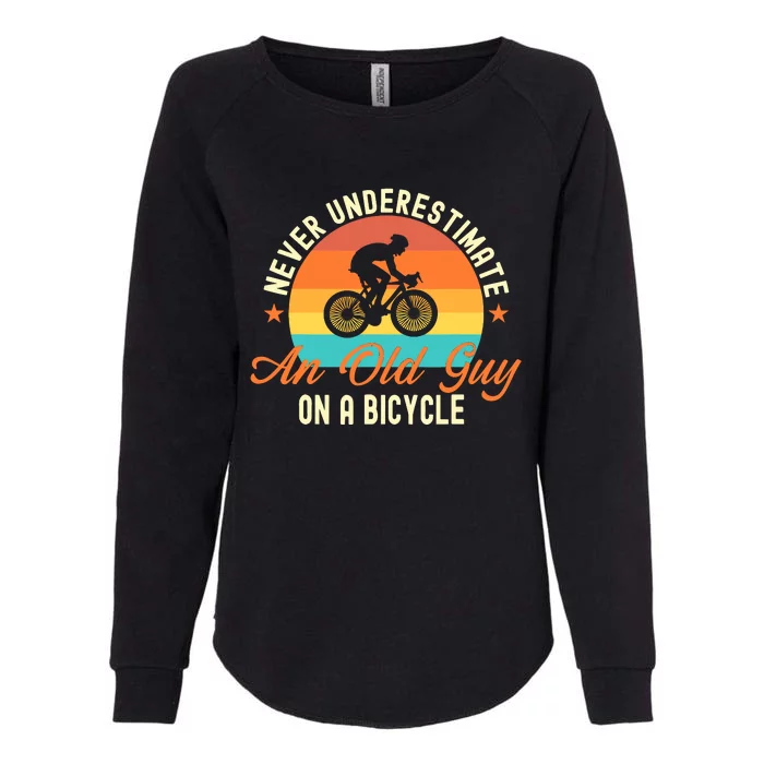 Never Underestimate An Old Guy On A Bicycle Cycling Womens California Wash Sweatshirt