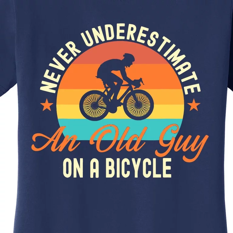 Never Underestimate An Old Guy On A Bicycle Cycling Women's T-Shirt