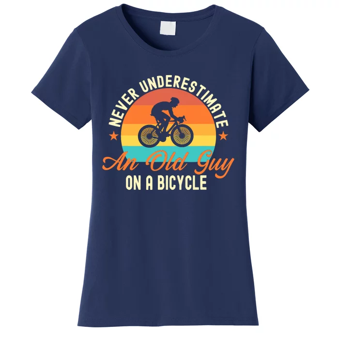 Never Underestimate An Old Guy On A Bicycle Cycling Women's T-Shirt