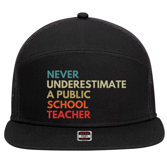 Never Underestimate A Public School Teacher Walz Waltz Gift 7 Panel Mesh Trucker Snapback Hat