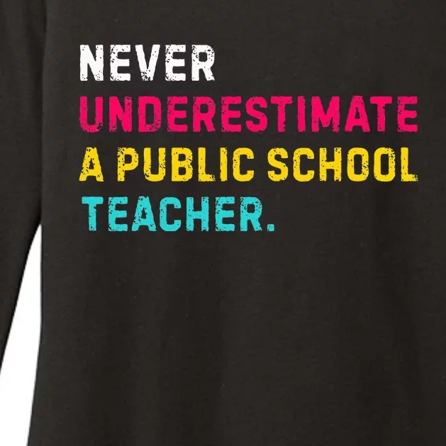 Never Underestimate A Public School Teacher Womens CVC Long Sleeve Shirt