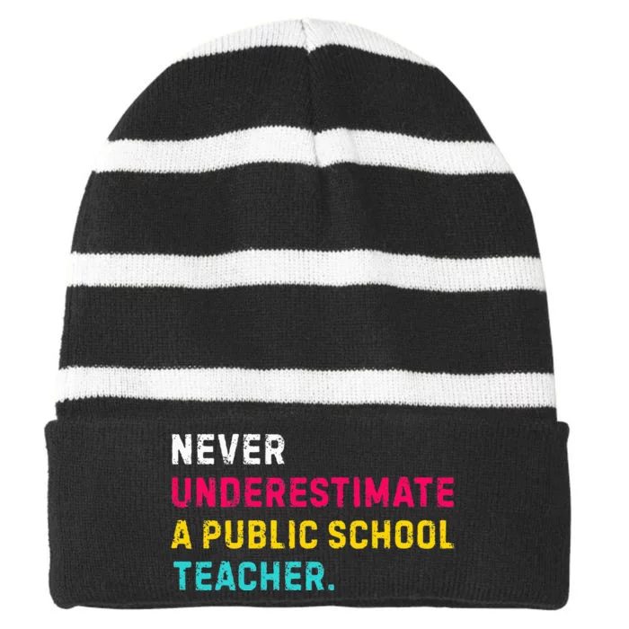 Never Underestimate A Public School Teacher Striped Beanie with Solid Band