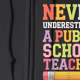 Never Underestimate A Public School Teacher Harris Walz 2024 Full Zip Hoodie