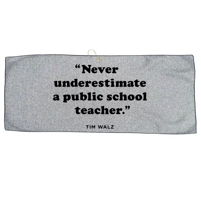 Never Underestimate A Public School Teacher Coach Quote Large Microfiber Waffle Golf Towel