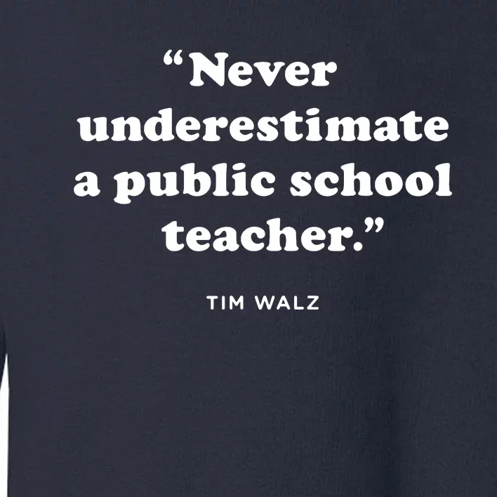 Never Underestimate A Public School Teacher Coach Quote Toddler Sweatshirt