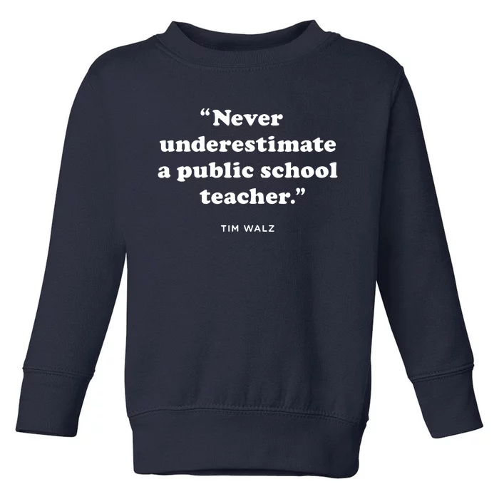 Never Underestimate A Public School Teacher Coach Quote Toddler Sweatshirt