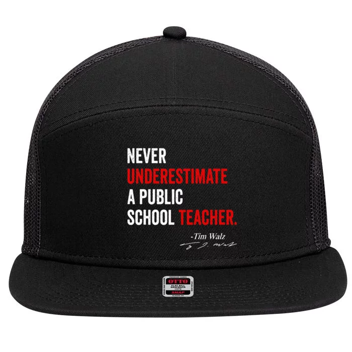 Never Underestimate A Public School Teacher Coach Quote 7 Panel Mesh Trucker Snapback Hat