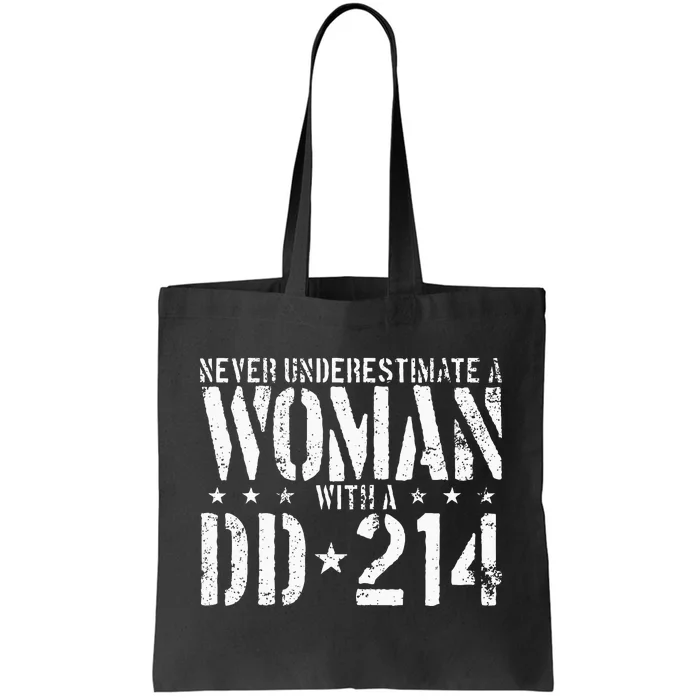 Never Underestimate A Woman With A DD 214 Alumni Tote Bag