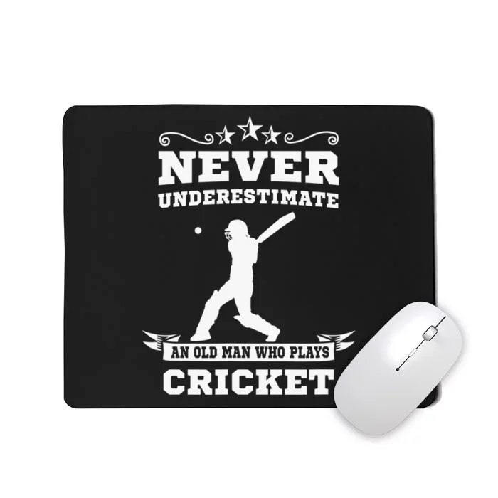 Never Underestimate An Old Man Who Plays Cricket Player Mousepad